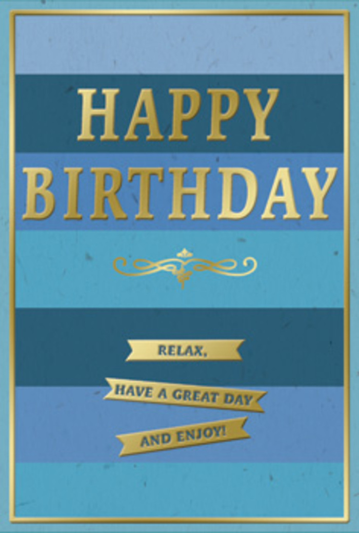 This birthday card presents a soothing, contemporary design in shades of blue and gold, evoking the gentle pace of a relaxed day in South Woodford. The card face is entirely filled with broad, horizontal bands of blue that extend from edge to edge, each stripe subtly different in tone-from deep midnight near the bottom to mid-ocean, teal, and finally a light, airy sky blue closer to the top. These layered colours work together like soft waves, creating a quiet ombre effect that feels calming and reflective, similar to the peaceful atmosphere around the local parks in the early morning. Centred on this blue backdrop, the phrase HAPPY BIRTHDAY stands out in tall, embossed golden letters. The metallic finish catches any available light, producing a warm, muted shimmer that suggests celebration without overwhelming the eye. Underneath the main message, an ornate golden flourish runs horizontally, curling gently at each end, adding a note of timeless elegance that recalls classic greeting cards and fine stationery. Below this flourish, three narrow golden banners appear one above the other, each ribbon bearing part of a warmly phrased wish: Relax, have a great day and enjoy! The gold banners mirror the horizontal flow of the blue stripes, keeping the design visually balanced and uncluttered. A slim gold line frames the entire card, giving it a picture-frame effect, as if the greeting itself were a treasured keepsake ready to sit on a mantelpiece in a South Woodford living room near George Lane or close to the tube station. The combination of cool blues, tactile gold embossing, and thoughtful wording creates a feeling of gentle indulgence-perfect for offering a loved one not just birthday greetings, but permission to slow down and genuinely enjoy their special day.