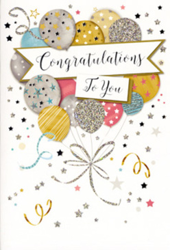 The image shows a beautifully illustrated congratulations card, standing open as if waiting to be signed before being tucked beside a fresh bouquet ready for delivery around South Woodford. Dominating the front is a generous cluster of balloons rendered in soft metallic hues-warm gold, pale silver, champagne, sky blue, blush pink, and misty grey-layered one over another to form a joyful, airy composition. Each balloon has its own personality: some are dusted with tiny stars, others are dressed in slender stripes or subtle glittery sprays, so they seem to glimmer even in flat light, like reflections off the shop windows on George Lane. From their bases trail slender ribbons in shimmering gold and silver, curling and looping with an almost calligraphic flourish down the front of the card. At the heart of the design floats a refined banner, gently curved and framed with small decorative swirls, bearing the words "Congratulations To You" in graceful script that feels both celebratory and sincere. Surrounding the main balloon bouquet, scattered metallic stars, dots, and festive swirls drift across a calm, pale background, evoking the lift of confetti tossed at a party or outside a local school gate after exam results. The entire card radiates a sense of delight, pride, and polished celebration, ideal for recognising milestones from promotions in the City to new beginnings closer to home. Crafted with the same attention to detail we bring to our floral arrangements for South Woodford residents, this design pairs beautifully with an elegant bouquet to turn a simple message of congratulations into a memorable, keepsake moment.
